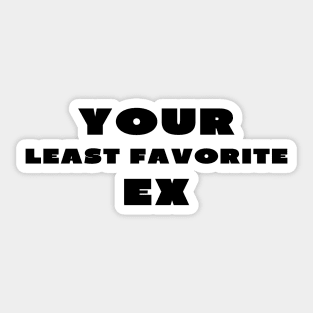 Your least favorite ex Sticker